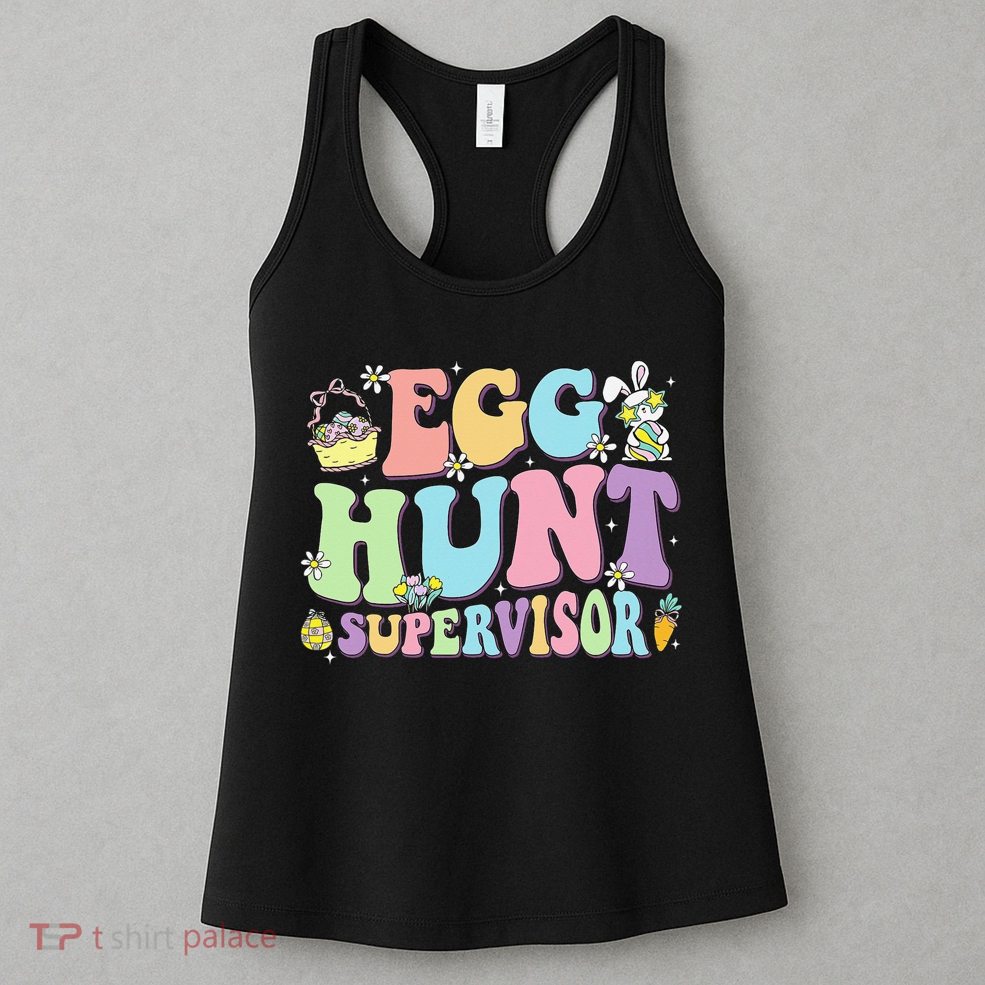 Egg Hunt Supervisor Eggs Hunting Easter Day Parents Mom Dad Women's Tank Top