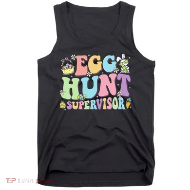 Egg Hunt Supervisor Eggs Hunting Easter Day Parents Mom Dad Tank Top