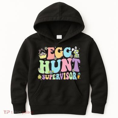 Egg Hunt Supervisor Eggs Hunting Easter Day Parents Mom Dad Kids Hoodie