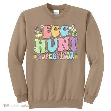Egg Hunt Supervisor Eggs Hunting Easter Day Parents Mom Dad Sweatshirt