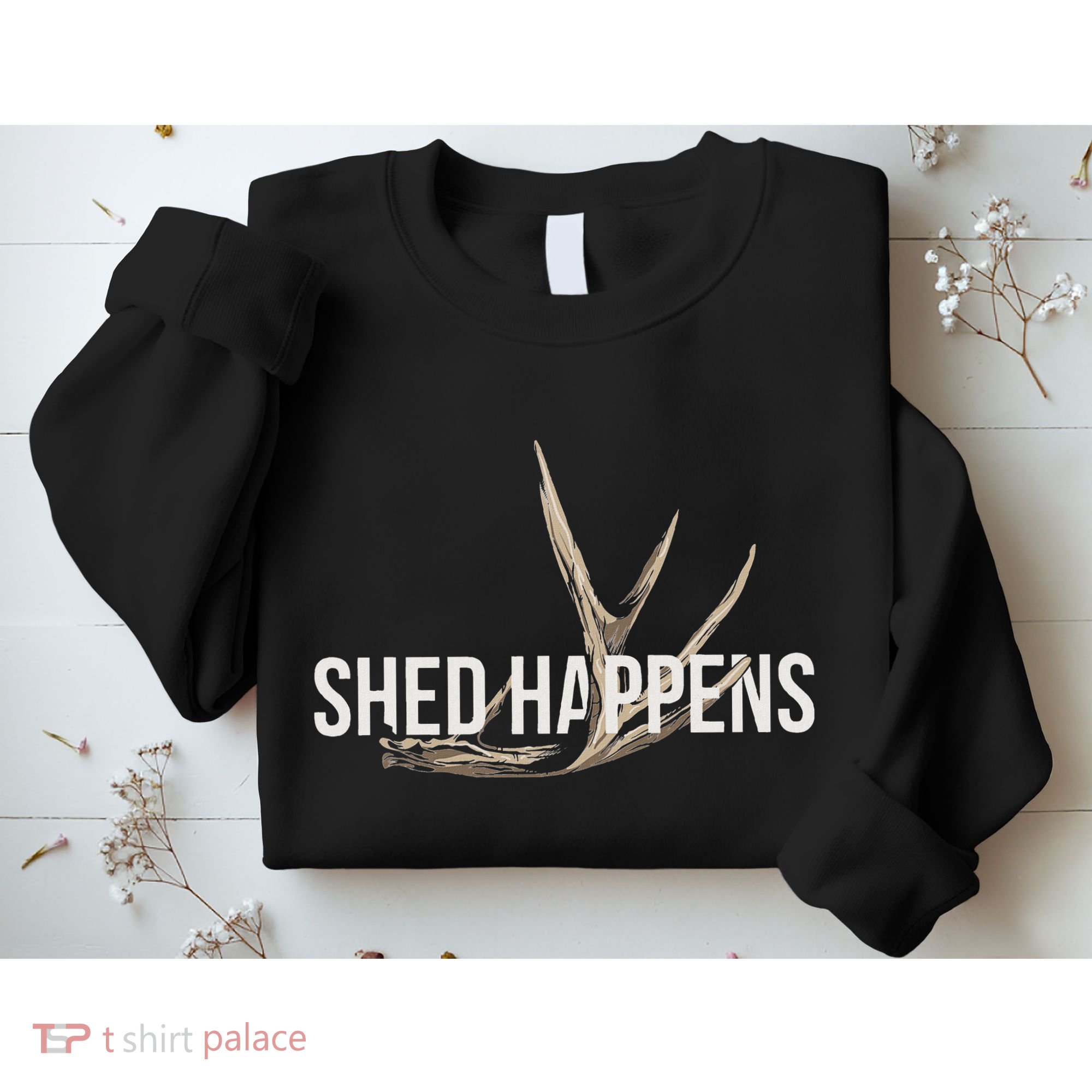 Elk Hunter Shed Happens Funny Deer Hunting Sweatshirt