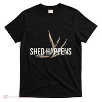 Elk Hunter Shed Happens Funny Deer Hunting T-Shirt thumb 0