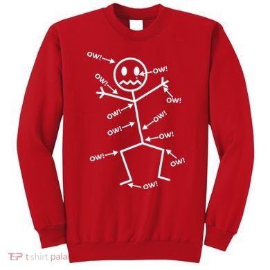 Everything Hurts Stick Man In Pain Sweatshirt