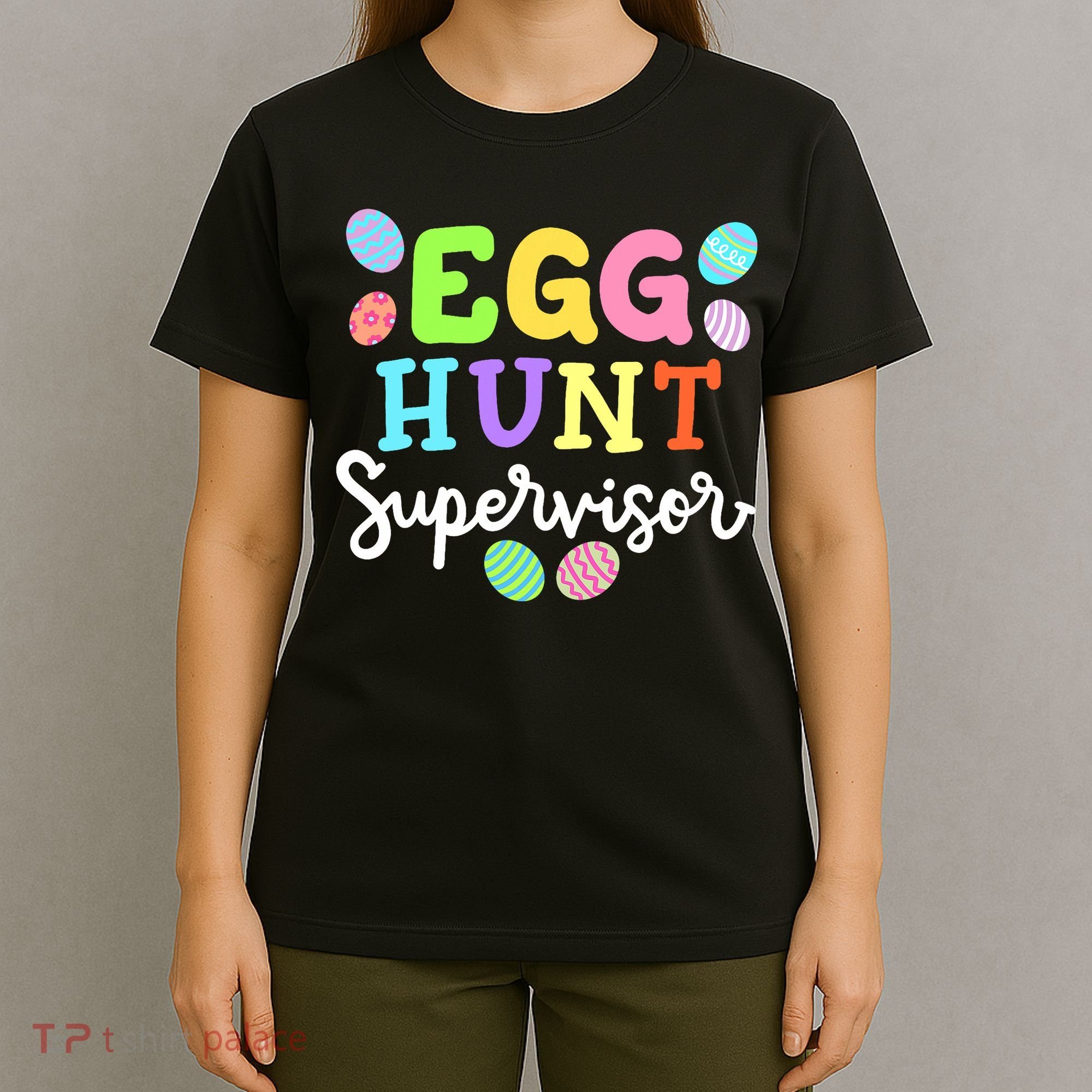 Egg Hunt Supervisor Funny Easter Mom Dad  T-Shirt
