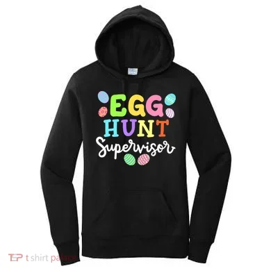 Egg Hunt Supervisor Funny Easter Mom Dad  Women's Hoodie