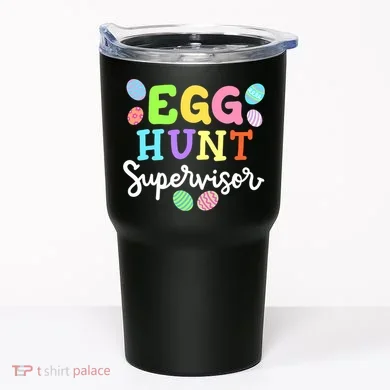 Egg Hunt Supervisor Funny Easter Mom Dad  Tumbler