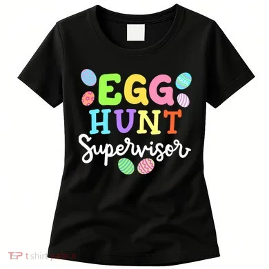 Egg Hunt Supervisor Funny Easter Mom Dad Women's T-Shirt