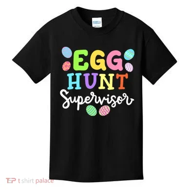 Egg Hunt Supervisor Funny Easter Mom Dad  Kids T-Shirt
