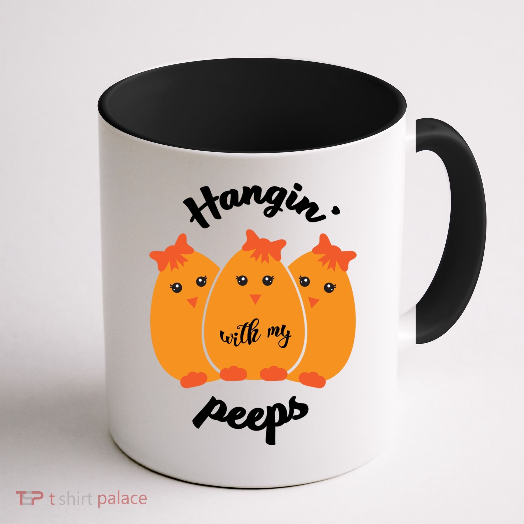 Easter Hanging With My Peeps Funny Gift Coffee Mug