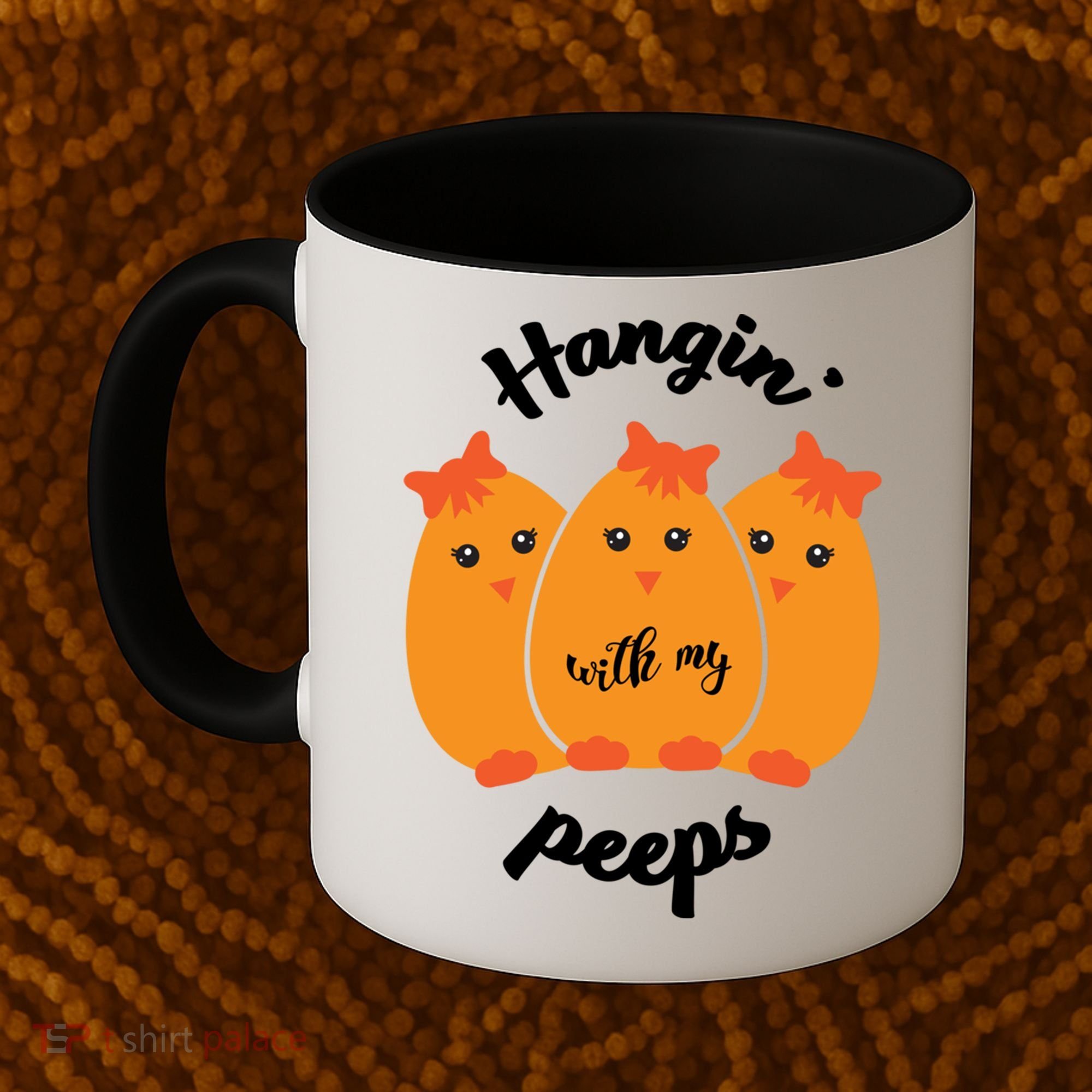 Easter Hanging With My Peeps Funny Gift Coffee Mug