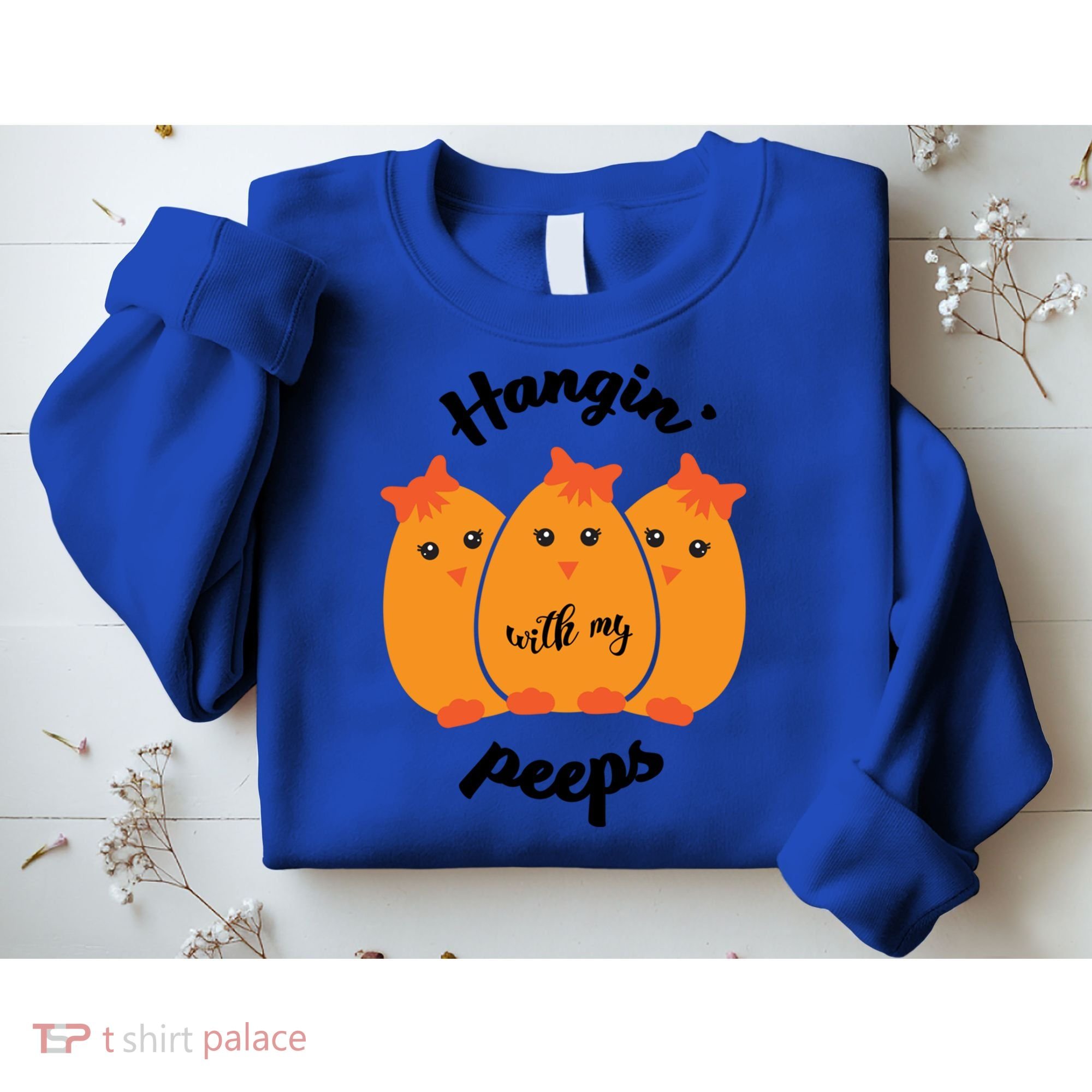 Easter Hanging With My Peeps Funny Gift Sweatshirt