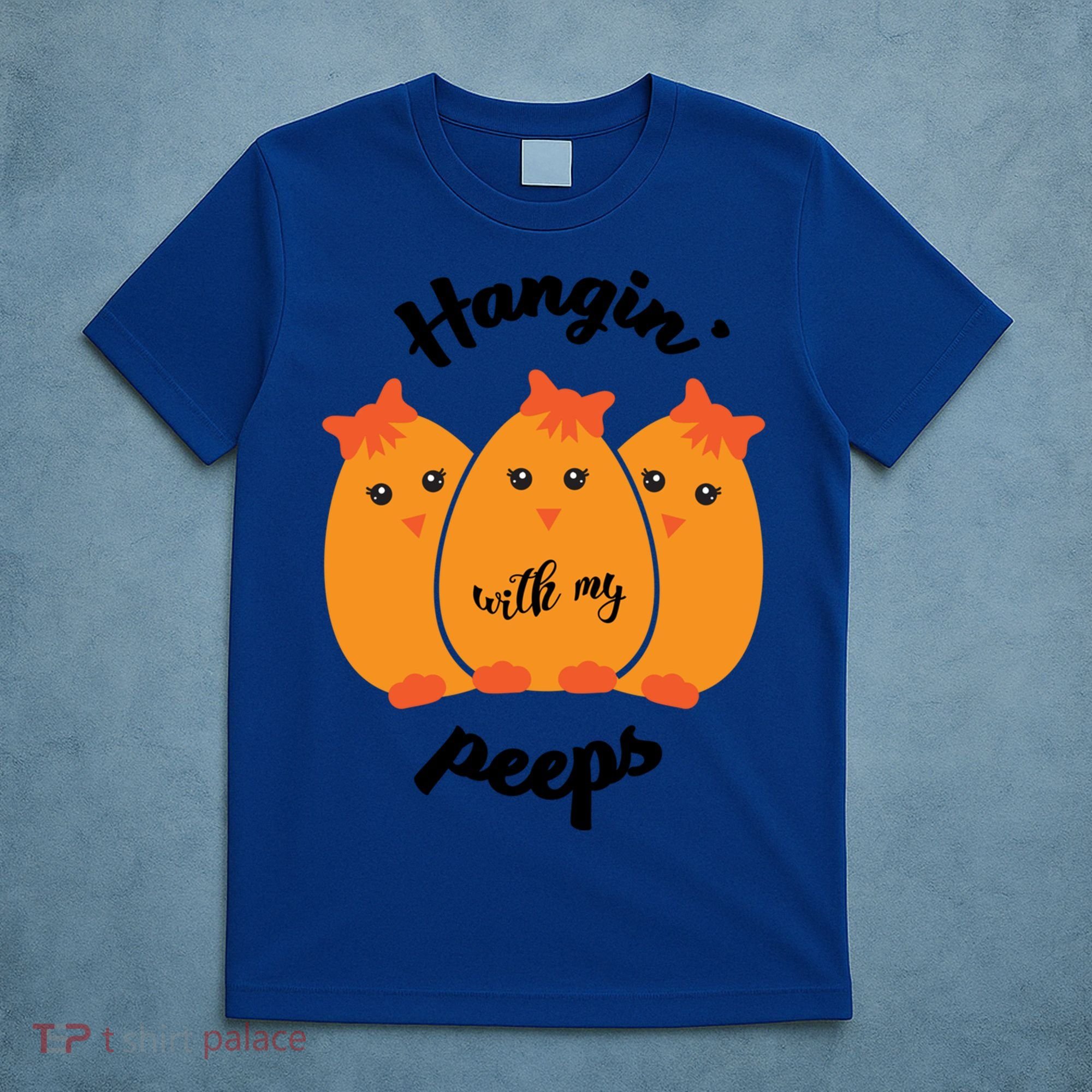 Easter Hanging With My Peeps Funny Gift T-Shirt