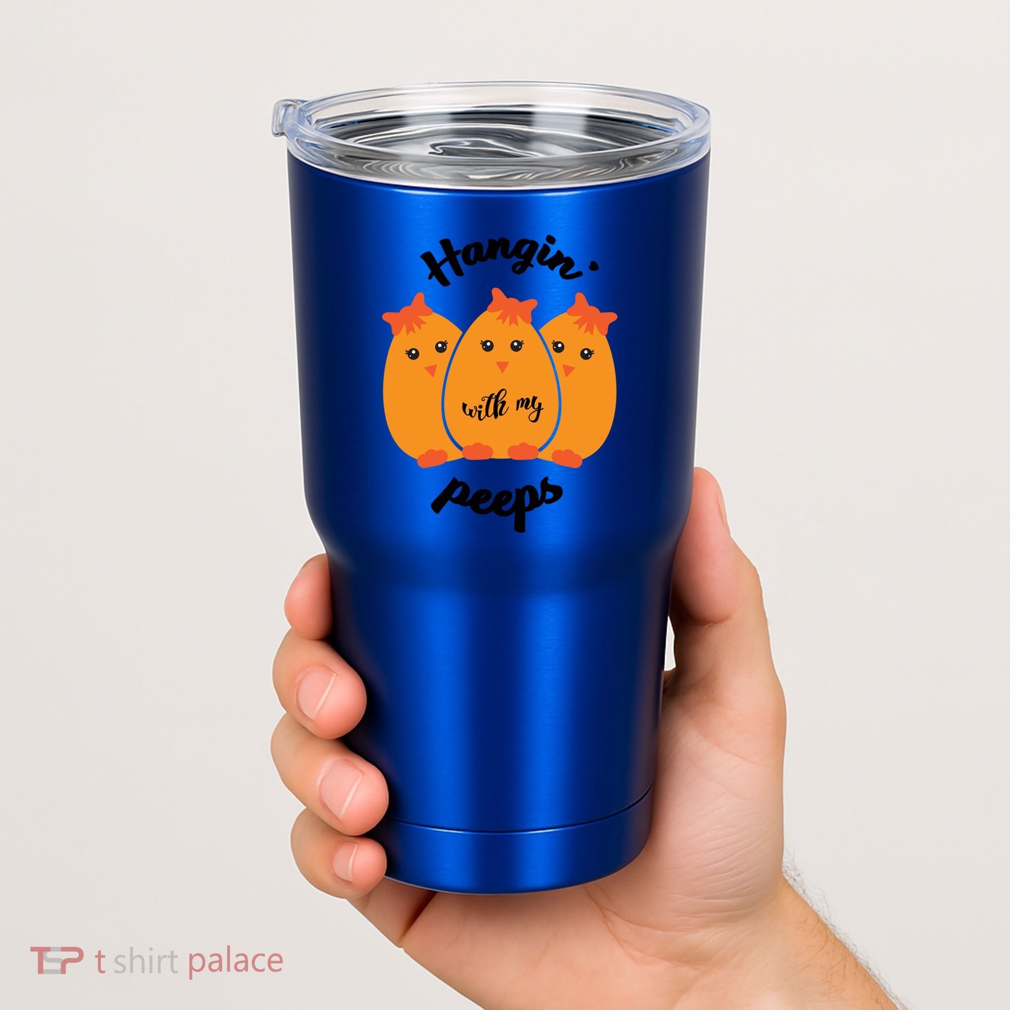 Easter Hanging With My Peeps Funny Gift Tumbler