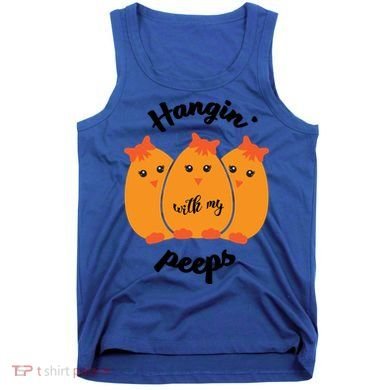 Easter Hanging With My Peeps Funny Gift Tank Top