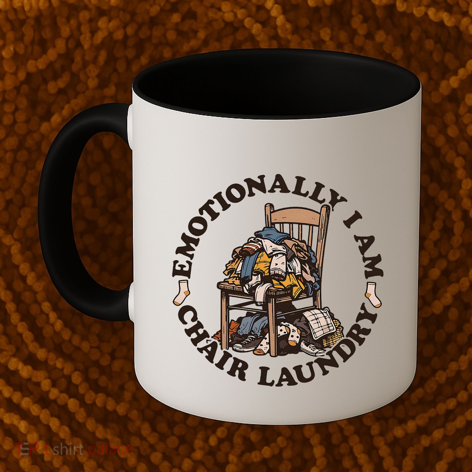 Emotionally I Am Chair Laundry Coffee Mug