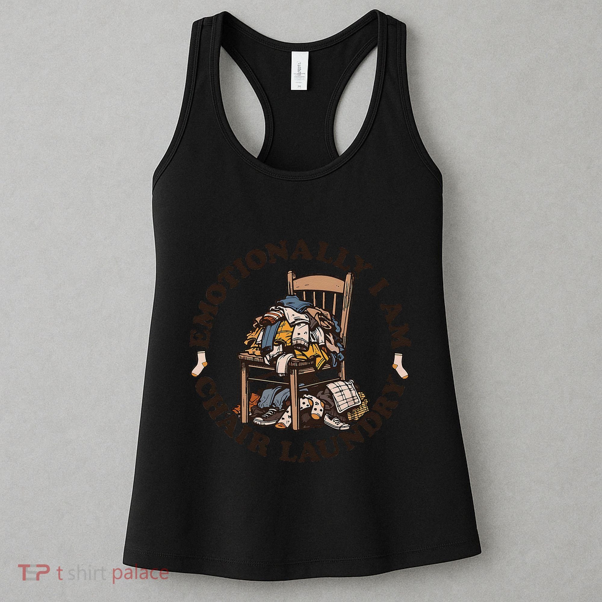 Emotionally I Am Chair Laundry Women's Tank Top