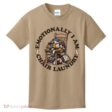 Emotionally I Am Chair Laundry Kids T-Shirt
