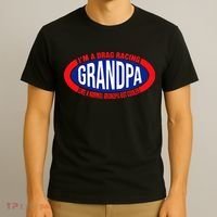 ens I'm A Drag Racing Grandpa Like A Normal Grandpa But Cooler T-Shirt thumb 3