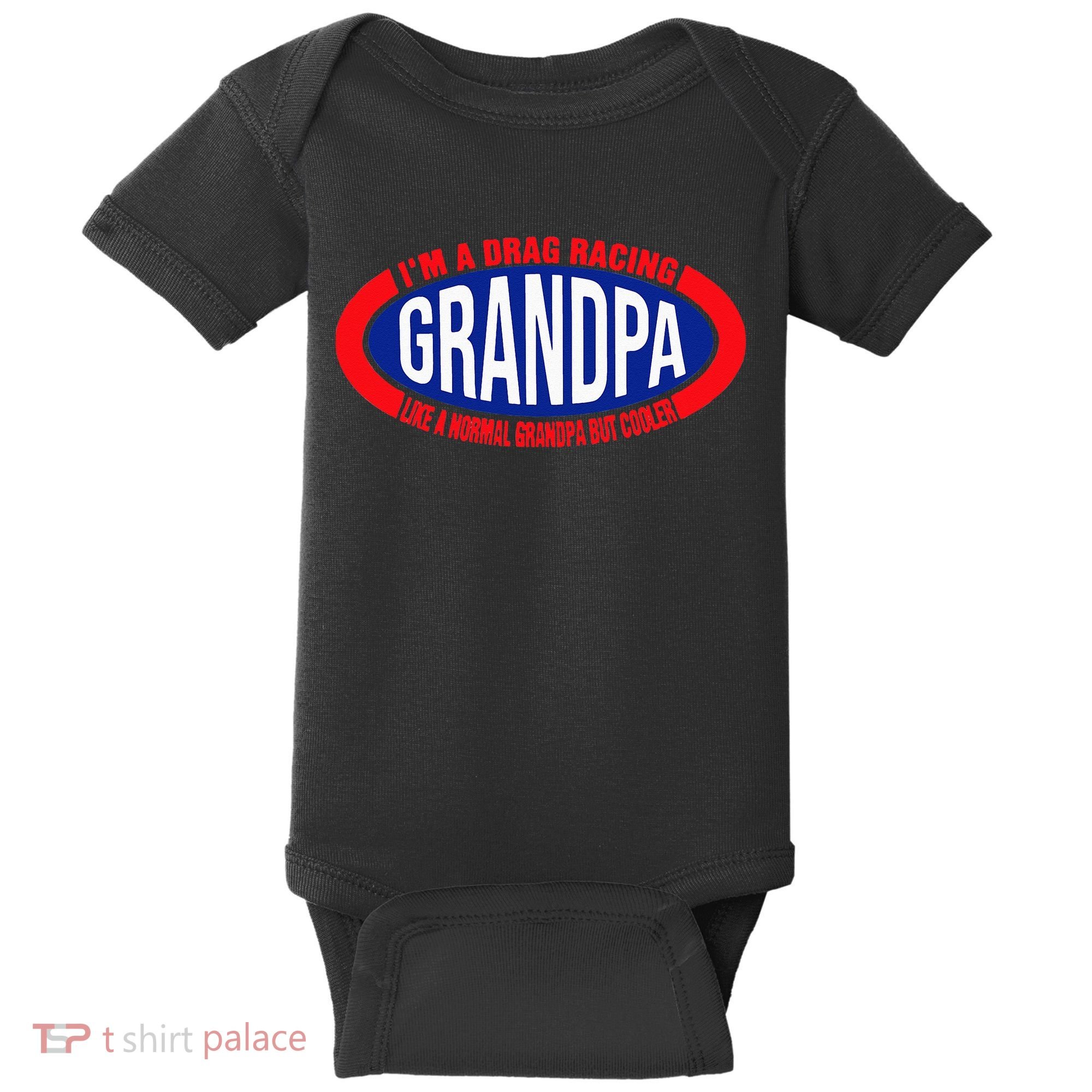 ens I'm A Drag Racing Grandpa Like A Normal Grandpa But Cooler Baby Bodysuit