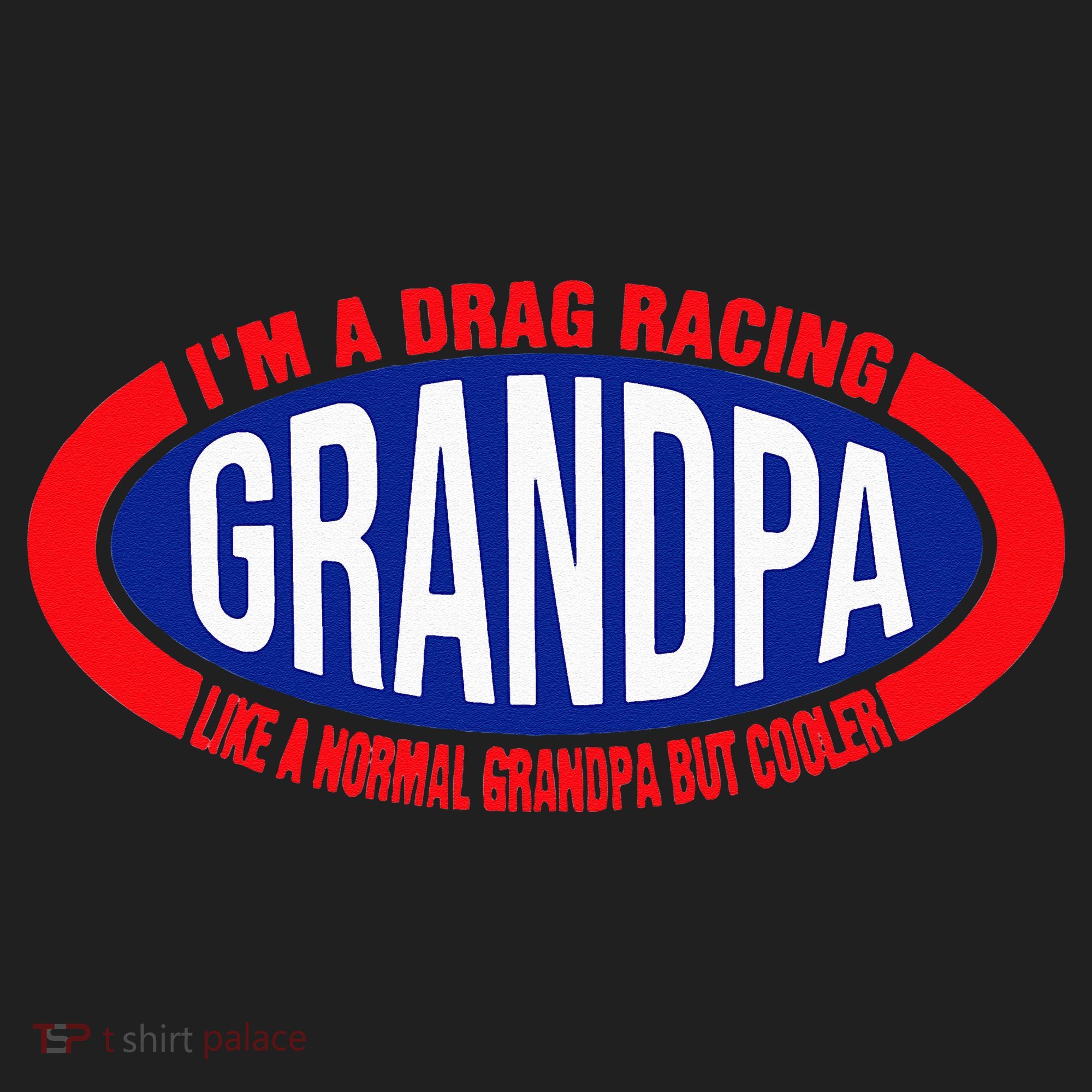 ens I'm A Drag Racing Grandpa Like A Normal Grandpa But Cooler Hat