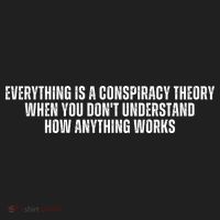 Everything Is A Conspiracy Theory When You Dont Understand How Anything Works Hat thumb 2