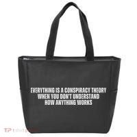 Everything Is A Conspiracy Theory When You Dont Understand How Anything Works Tote Bag thumb 0
