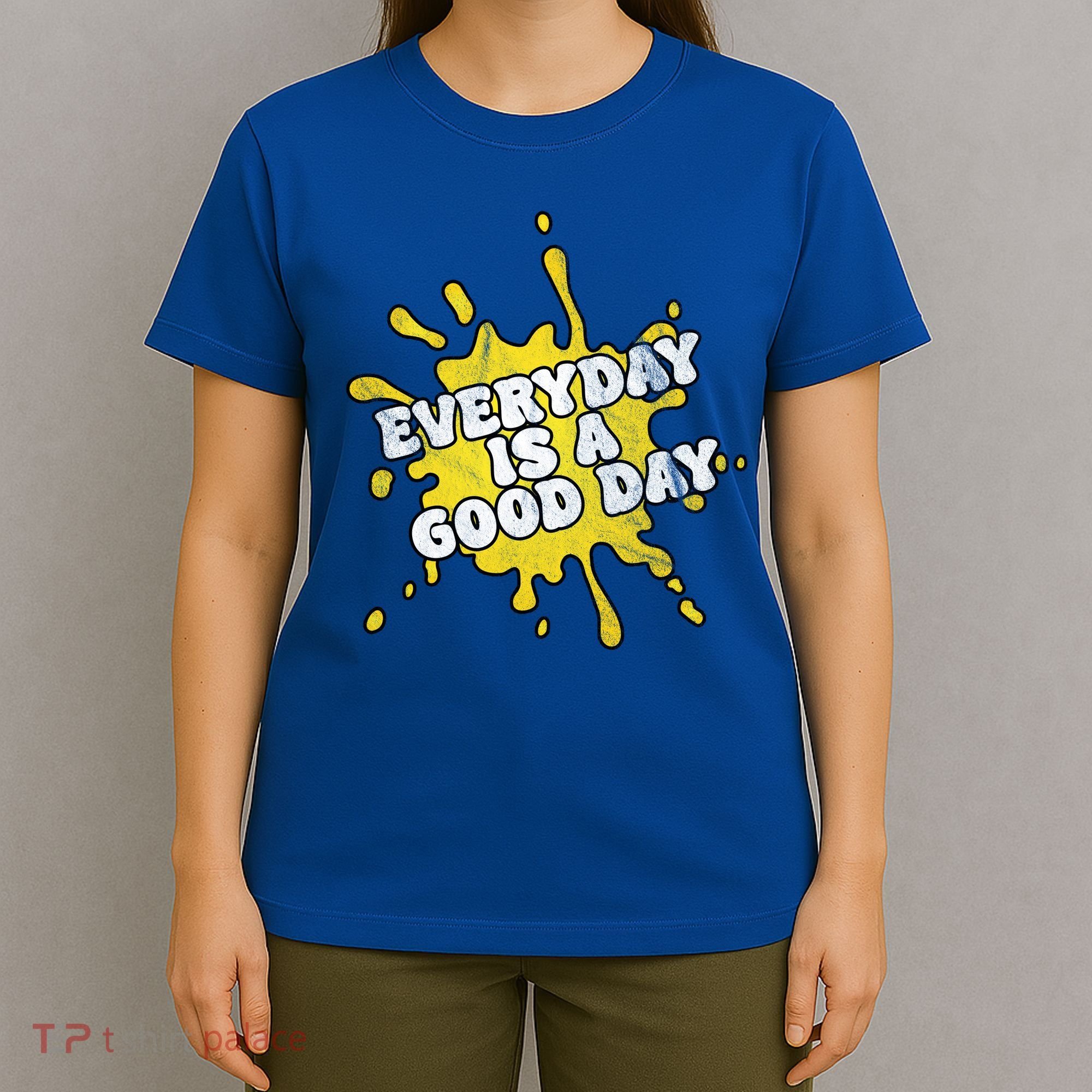 Everyday Is A Good Day Retro T-Shirt