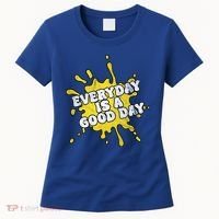 Everyday Is A Good Day Retro Women's T-Shirt thumb 0