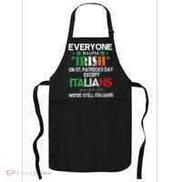 Everyone Is A Little Irish On St Patrick Day Except Italians Apron thumb 0