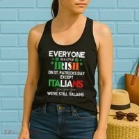 Everyone Is A Little Irish On St Patrick Day Except Italians Women's Tank Top thumb 2