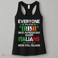 Everyone Is A Little Irish On St Patrick Day Except Italians Women's Tank Top thumb 3