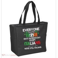 Everyone Is A Little Irish On St Patrick Day Except Italians Tote Bag thumb 2
