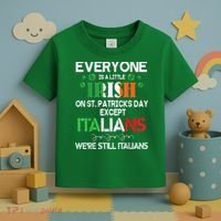 Everyone Is A Little Irish On St Patrick Day Except Italians Toddler T-Shirt thumb 3
