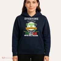 Everyone Is A Little Irish On St Patrick Day Except Italian Hoodie thumb 5