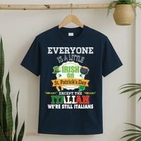 Everyone Is A Little Irish On St Patrick Day Except Italian T-Shirt thumb 2