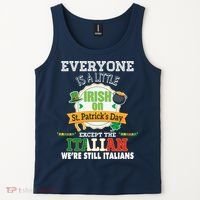 Everyone Is A Little Irish On St Patrick Day Except Italian Tank Top thumb 2