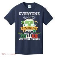 Everyone Is A Little Irish On St Patrick Day Except Italian Kids T-Shirt thumb 0