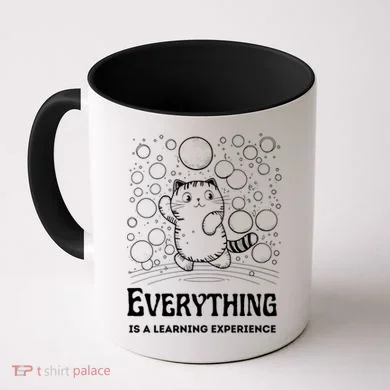 Everything Is A Learning Experience Coffee Mug