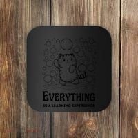 Everything Is A Learning Experience Coaster thumb 0