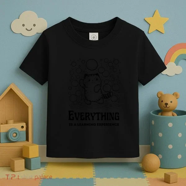 Everything Is A Learning Experience Toddler T-Shirt