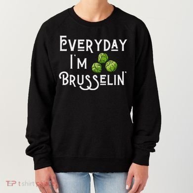 Everyday IM Brusselin Brussel Sprout Lover Women's Sweatshirt