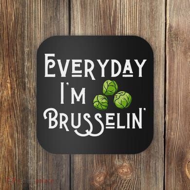 Everyday IM Brusselin Brussel Sprout Lover Coaster