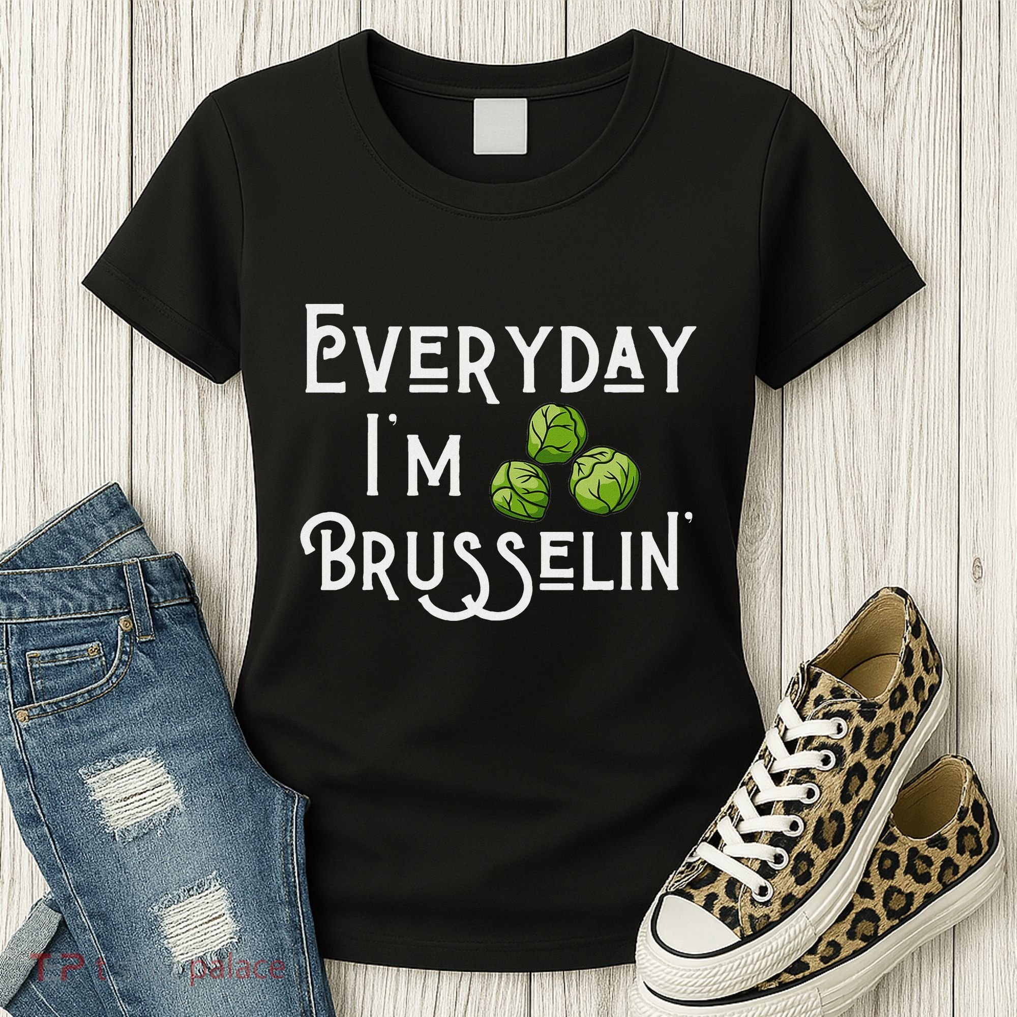 Everyday IM Brusselin Brussel Sprout Lover Women's T-Shirt