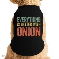 Everything Is Better With Onion Doggie Tank thumb 0