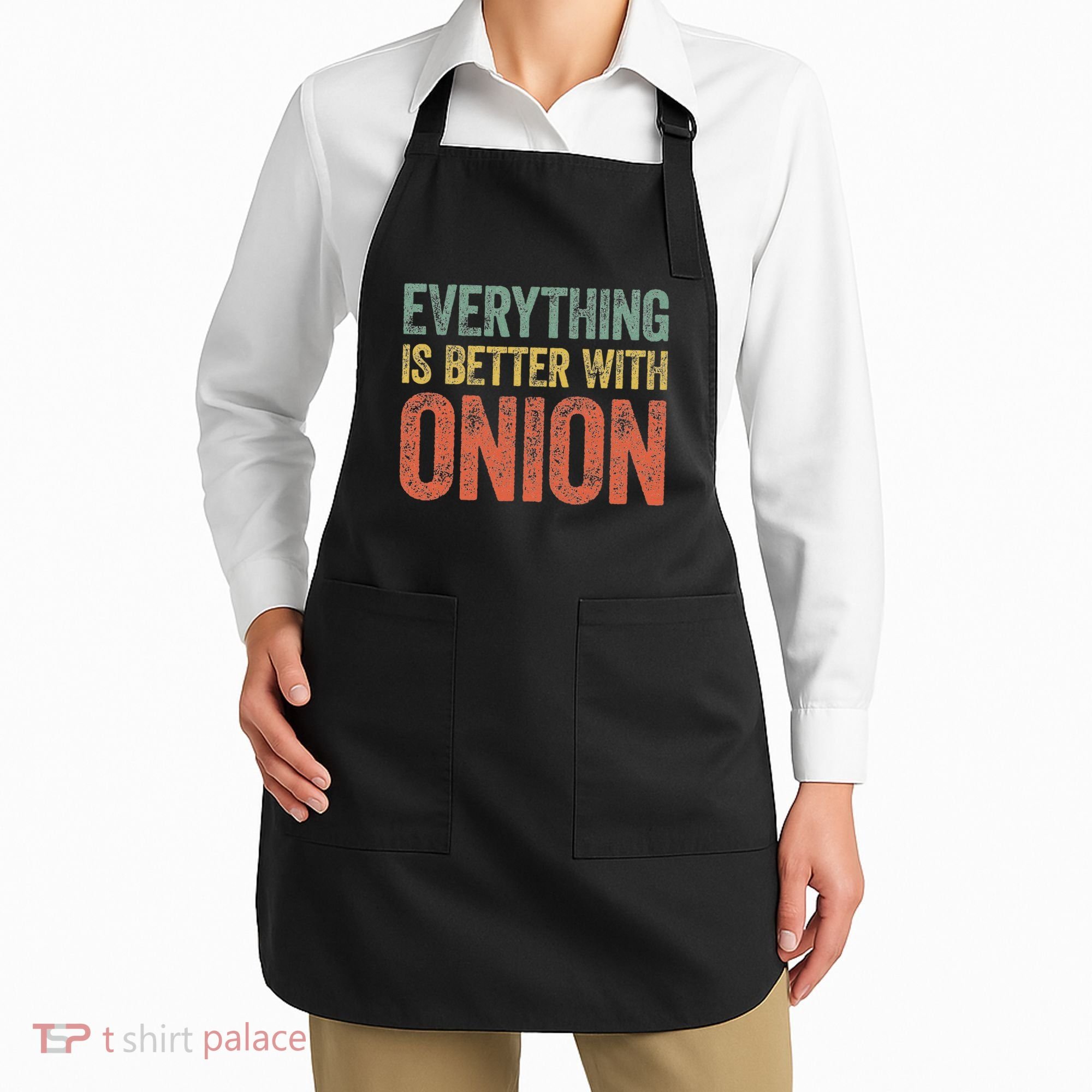 Everything Is Better With Onion Apron