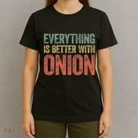 Everything Is Better With Onion T-Shirt thumb 4