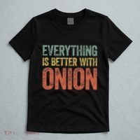 Everything Is Better With Onion T-Shirt thumb 5