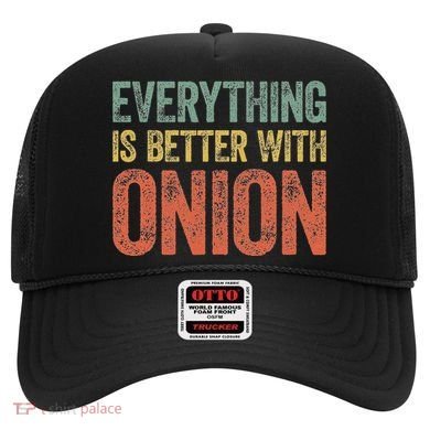 Everything Is Better With Onion Hat