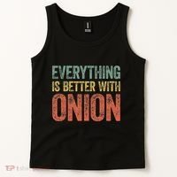 Everything Is Better With Onion Tank Top thumb 2
