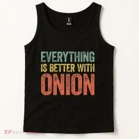 Everything Is Better With Onion Tank Top thumb 2
